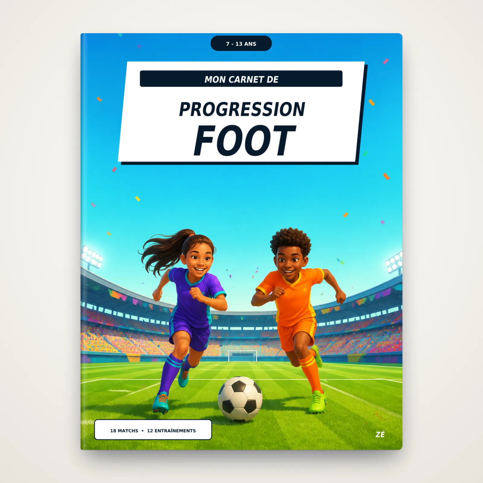 Couverture du carnet « Mon carnet de progression foot », 7-13 ans, de Zé : une fille et un garçon courent vers un ballon dans un stade
